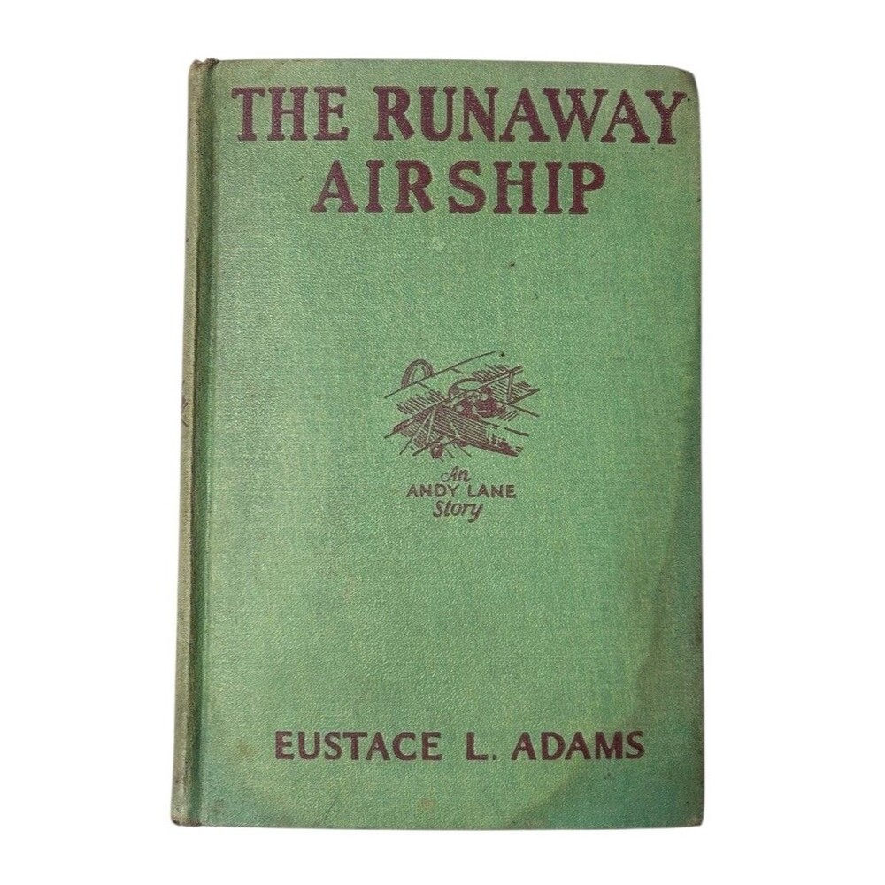 THE RUNAWAY AIRSHIP;IN THE AIR WITH ANDY LANE,1929,Eustace L. Adams 1st Ed